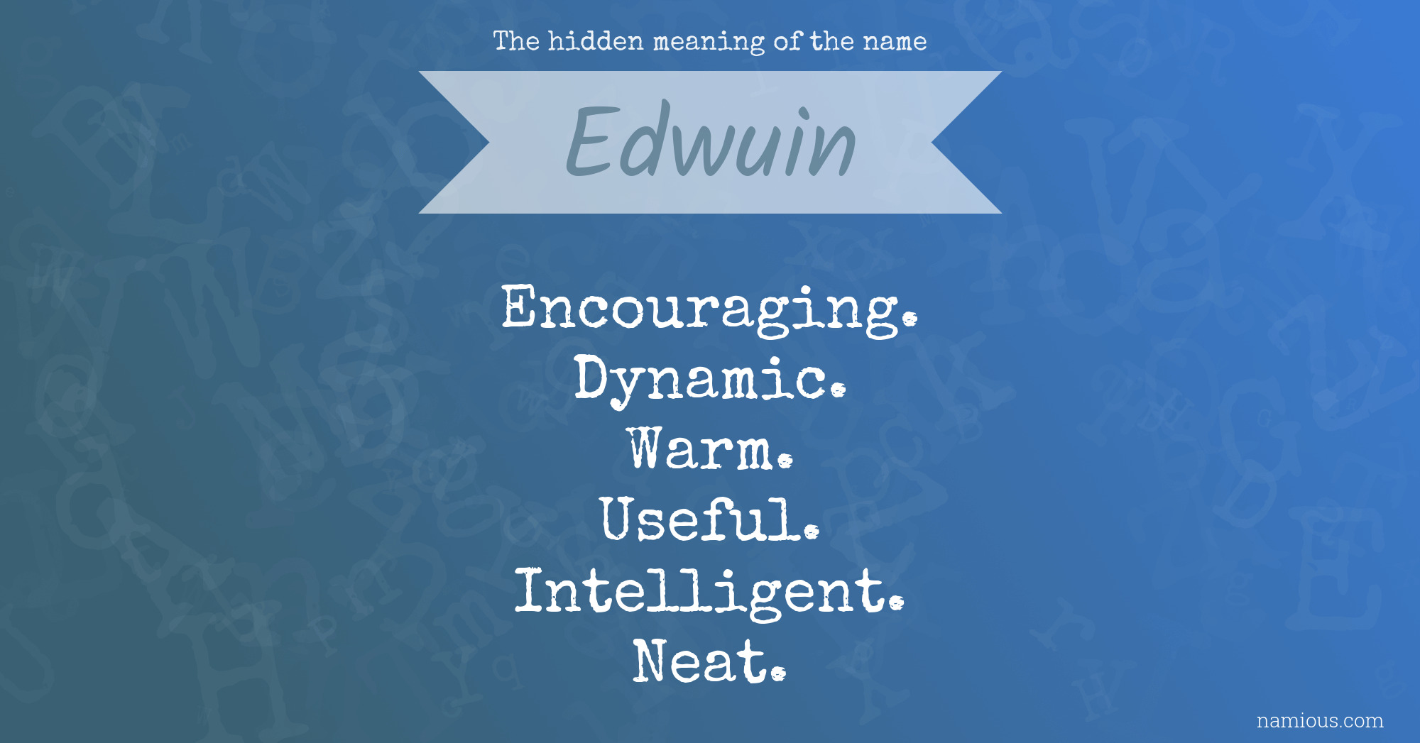 The hidden meaning of the name Edwuin