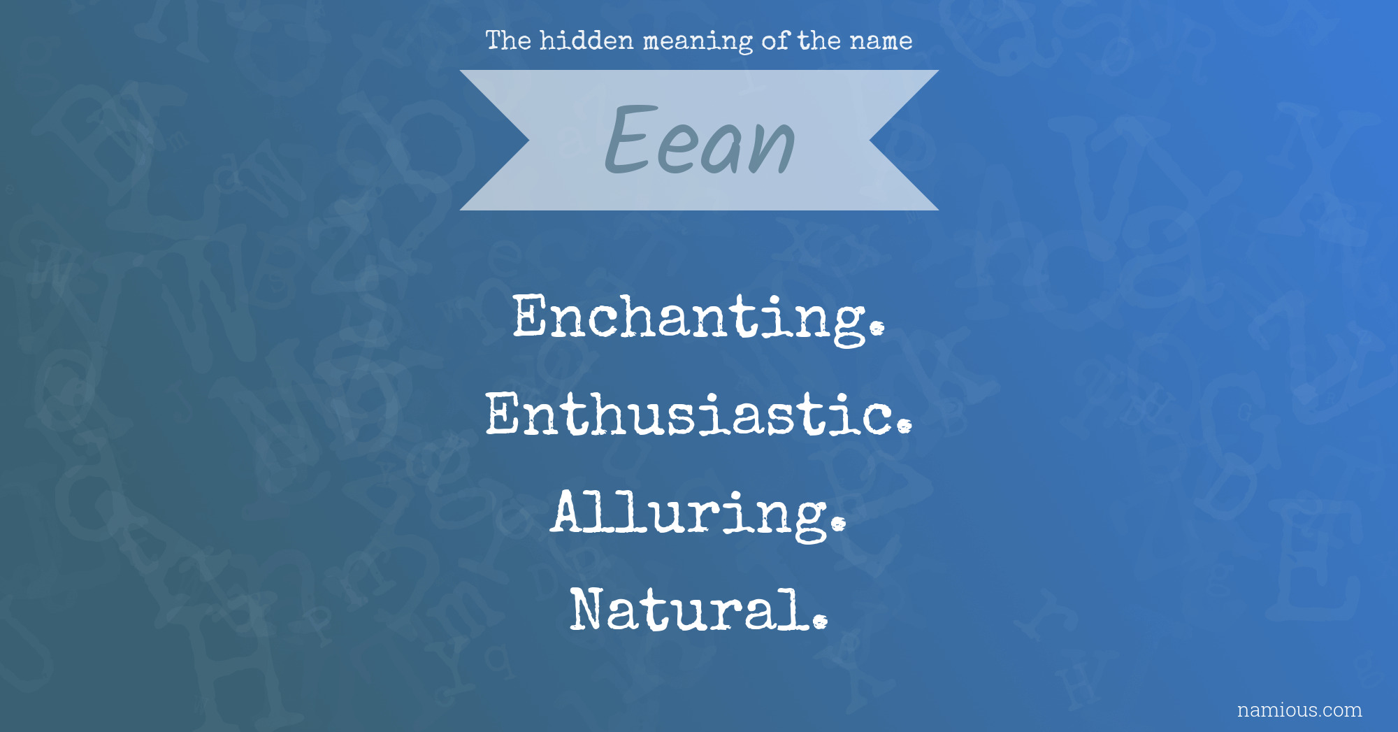 The hidden meaning of the name Eean