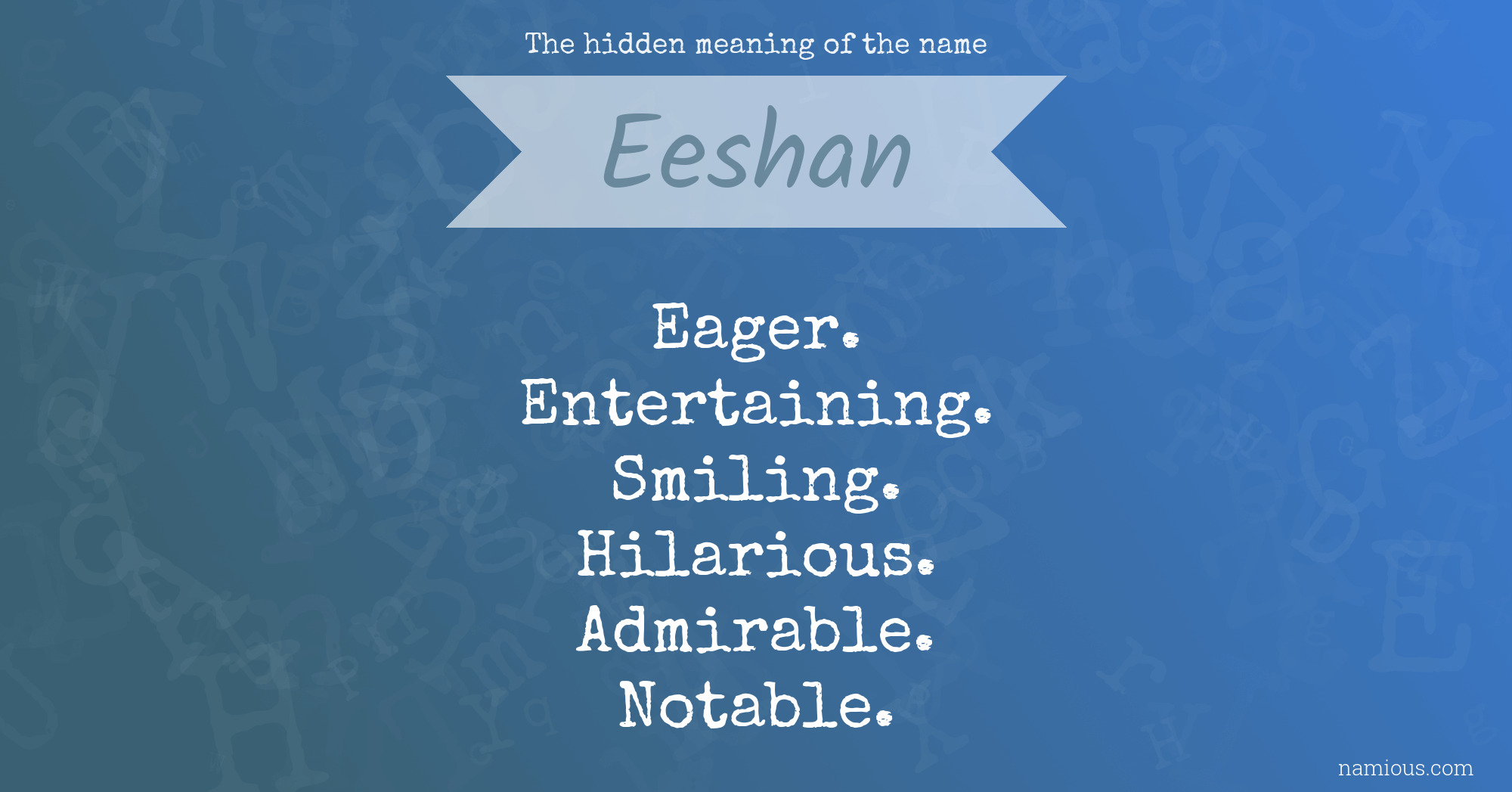 The hidden meaning of the name Eeshan