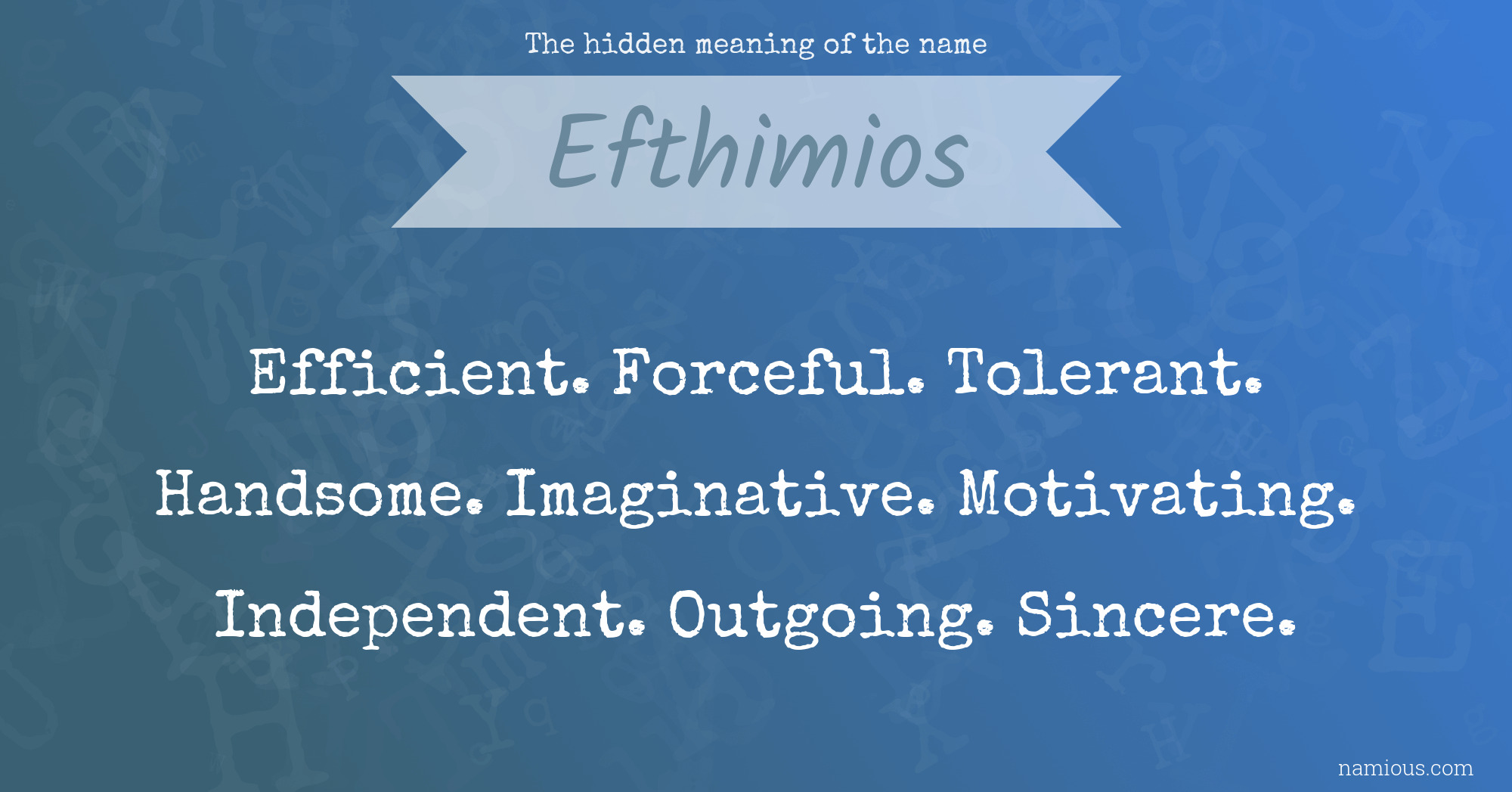 The hidden meaning of the name Efthimios