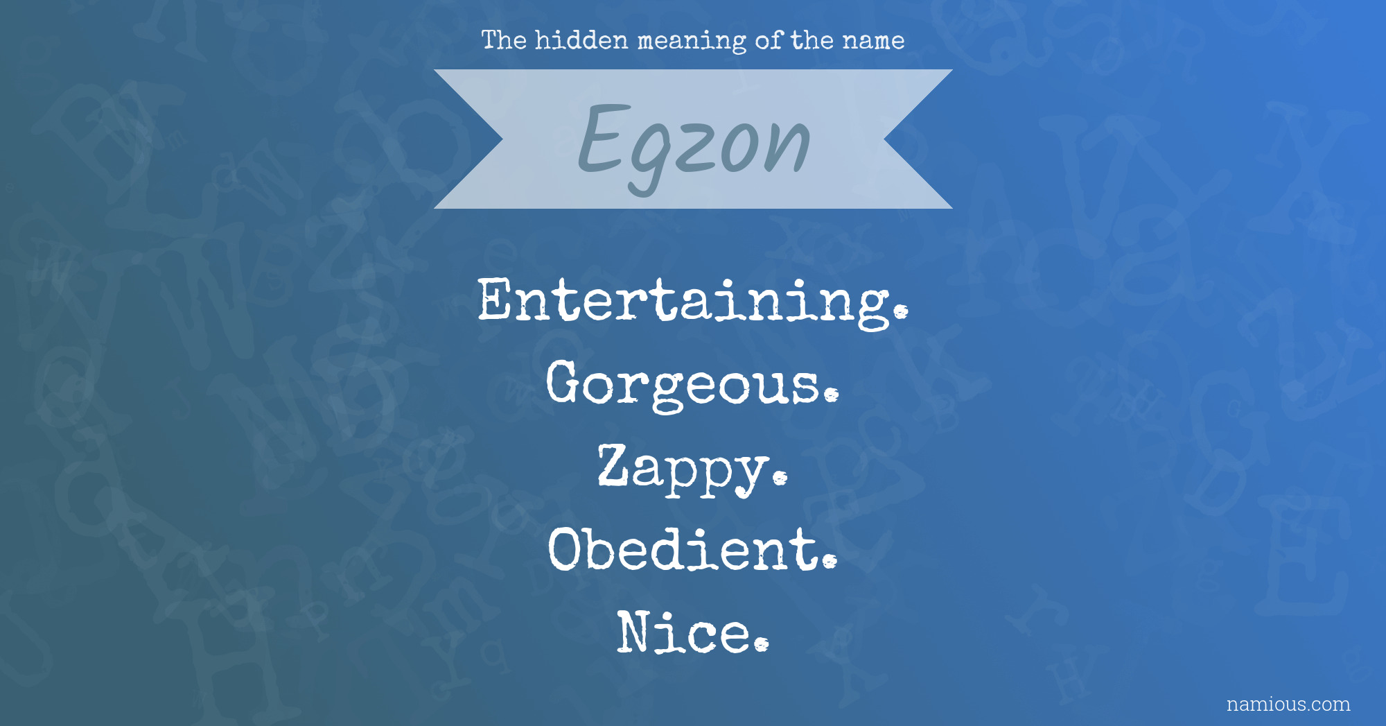 The hidden meaning of the name Egzon