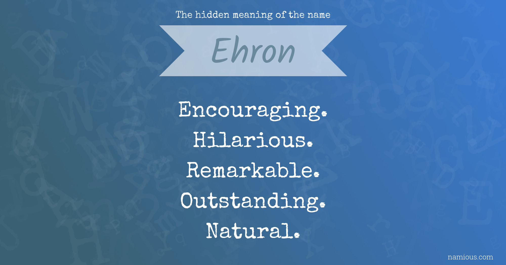 The hidden meaning of the name Ehron