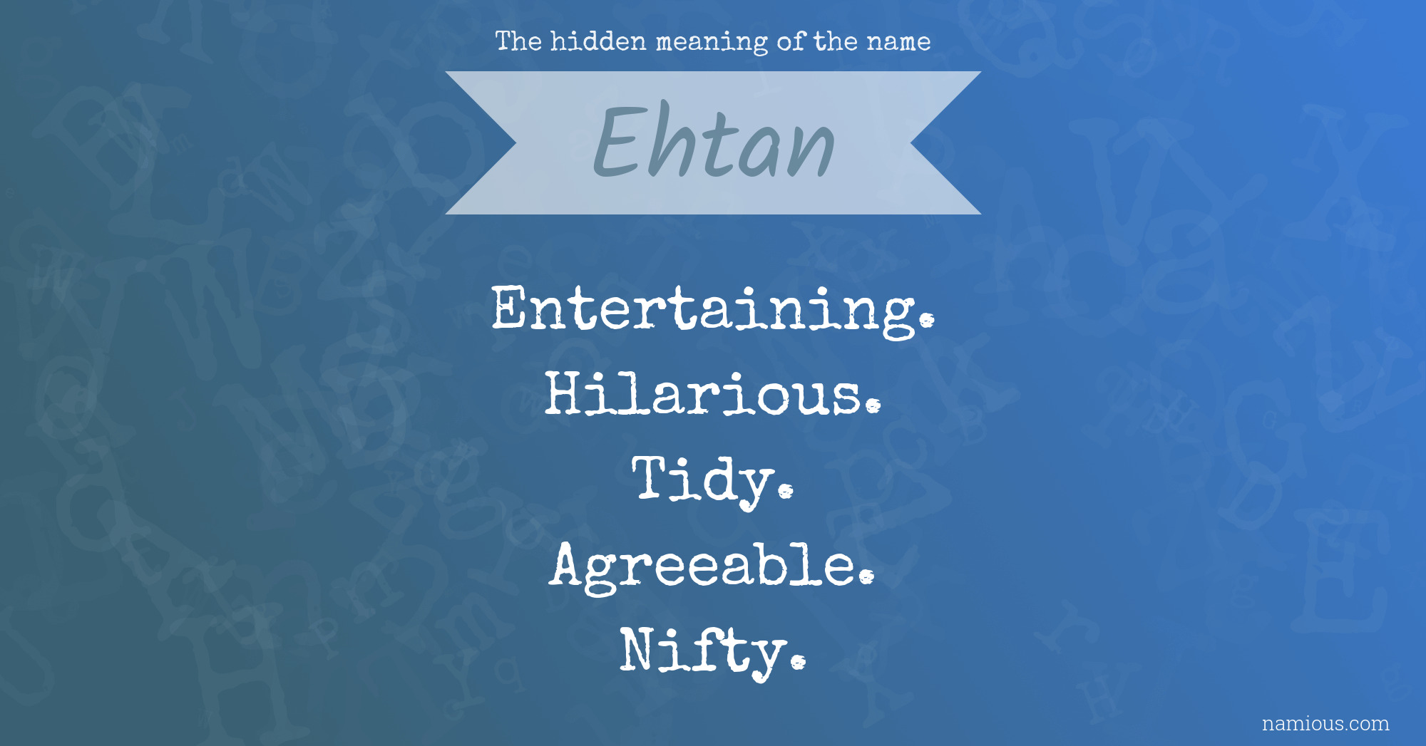 The hidden meaning of the name Ehtan