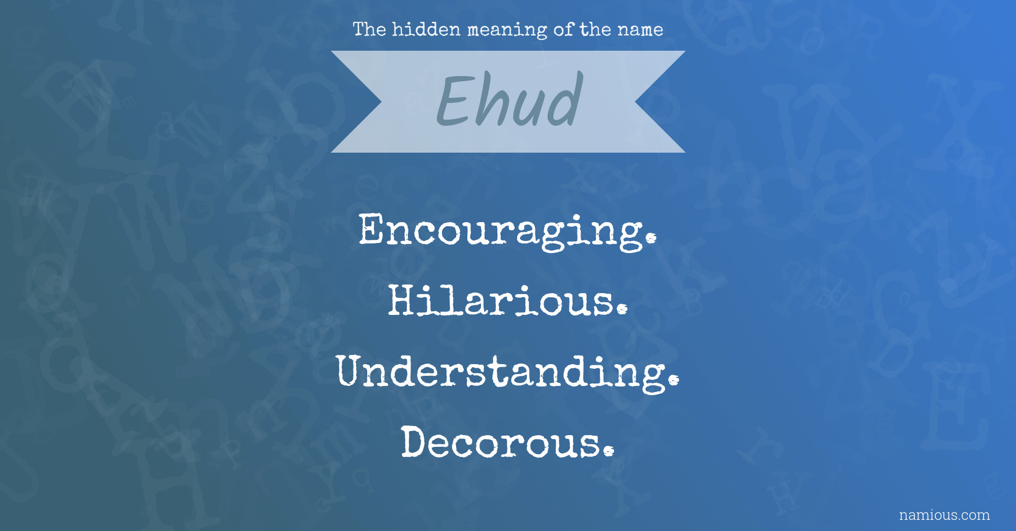 The hidden meaning of the name Ehud