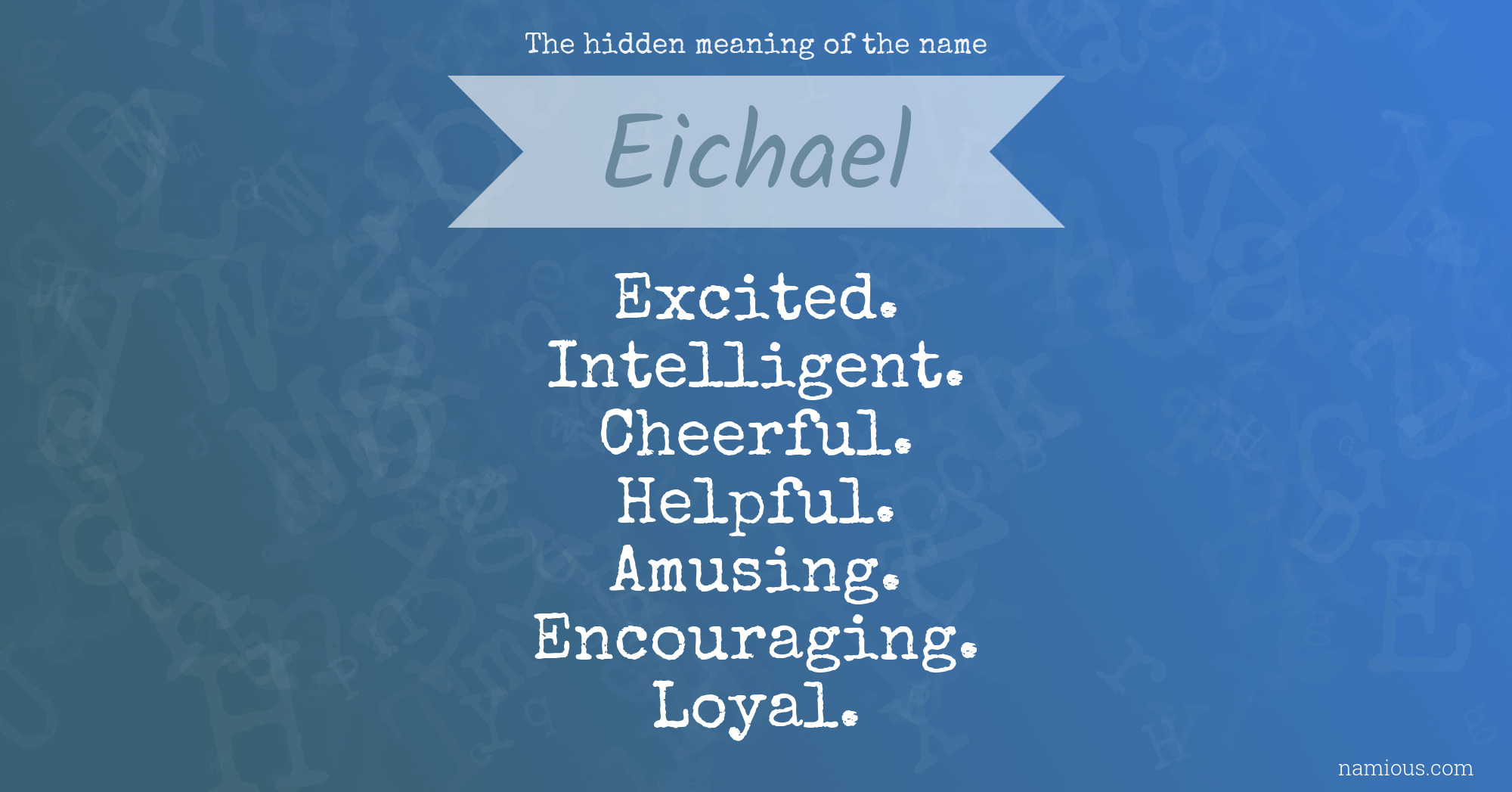 The hidden meaning of the name Eichael