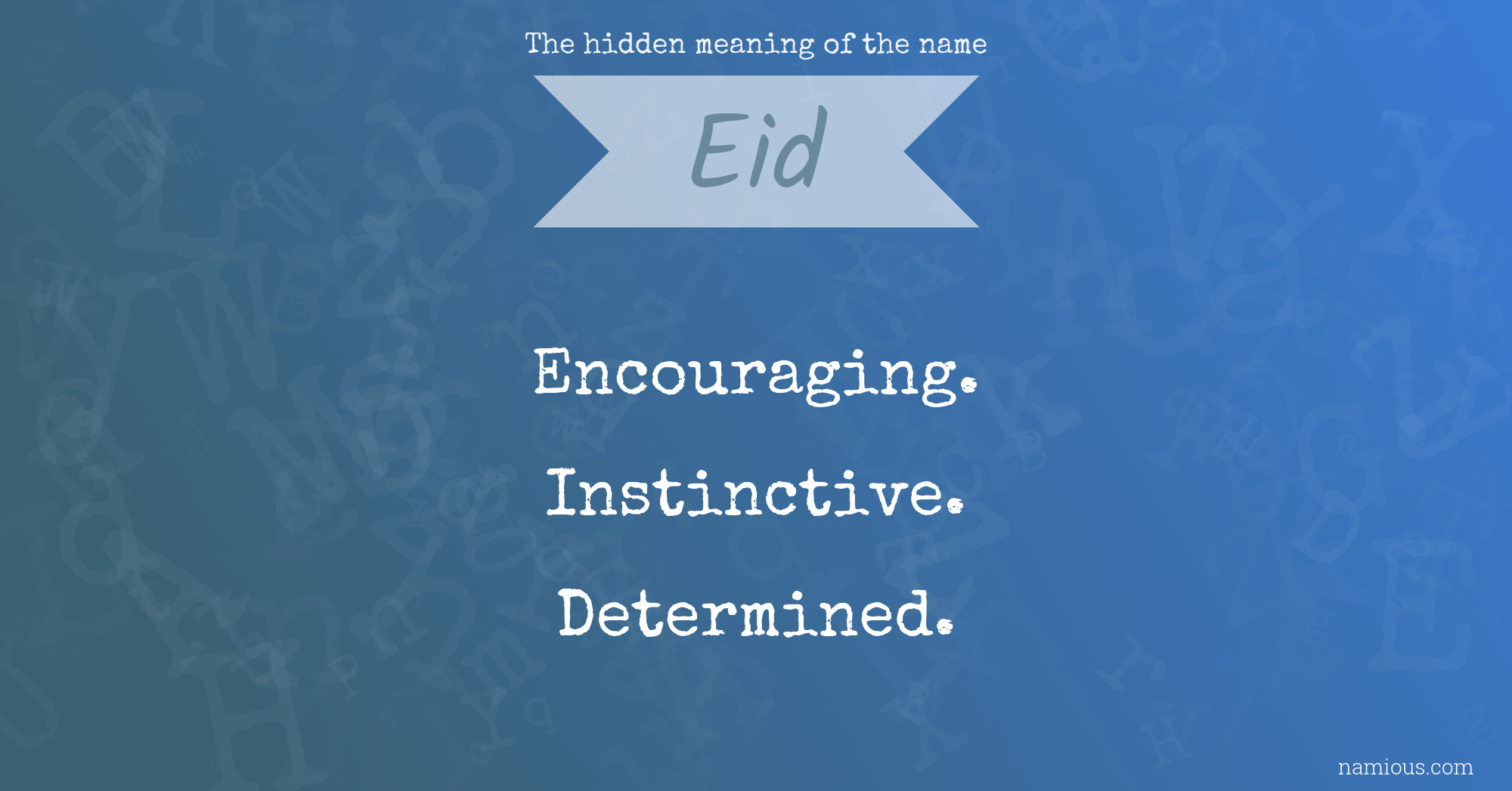 The hidden meaning of the name Eid