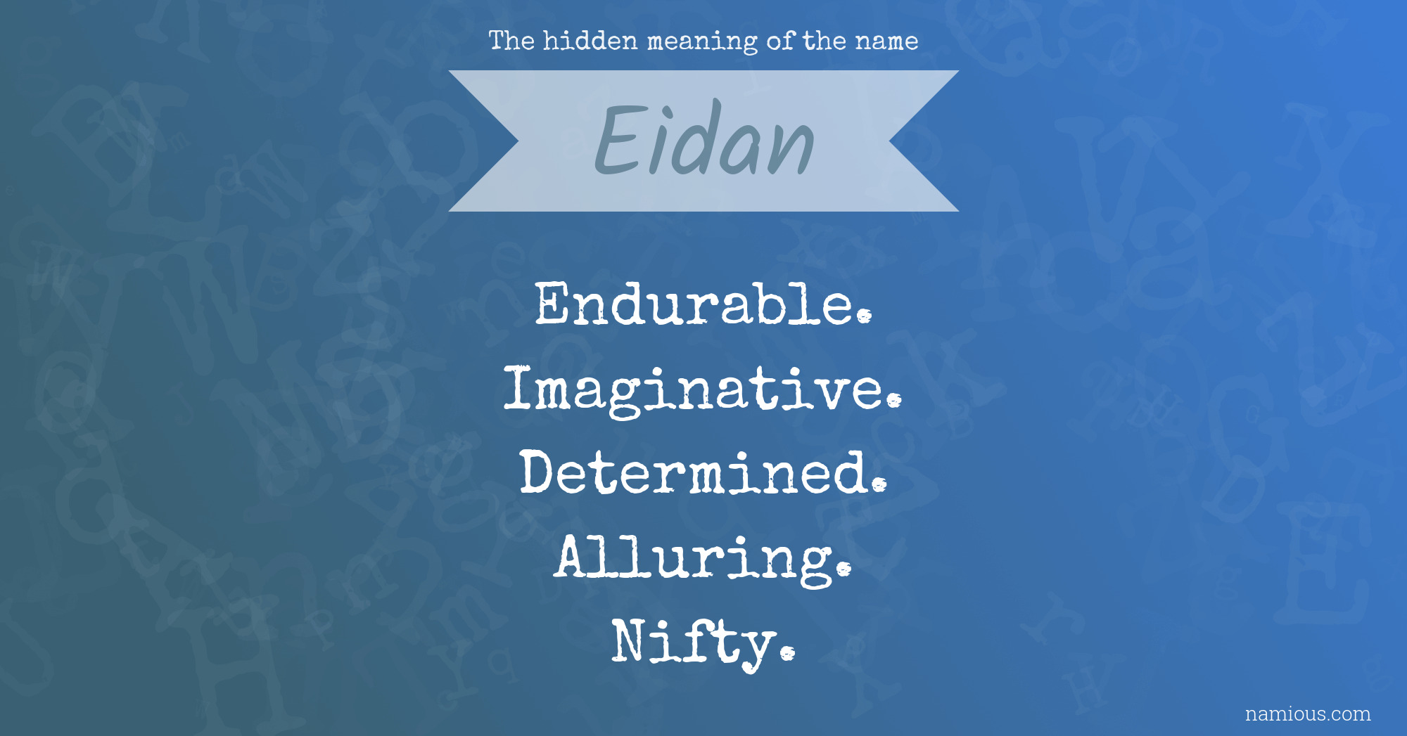 The hidden meaning of the name Eidan