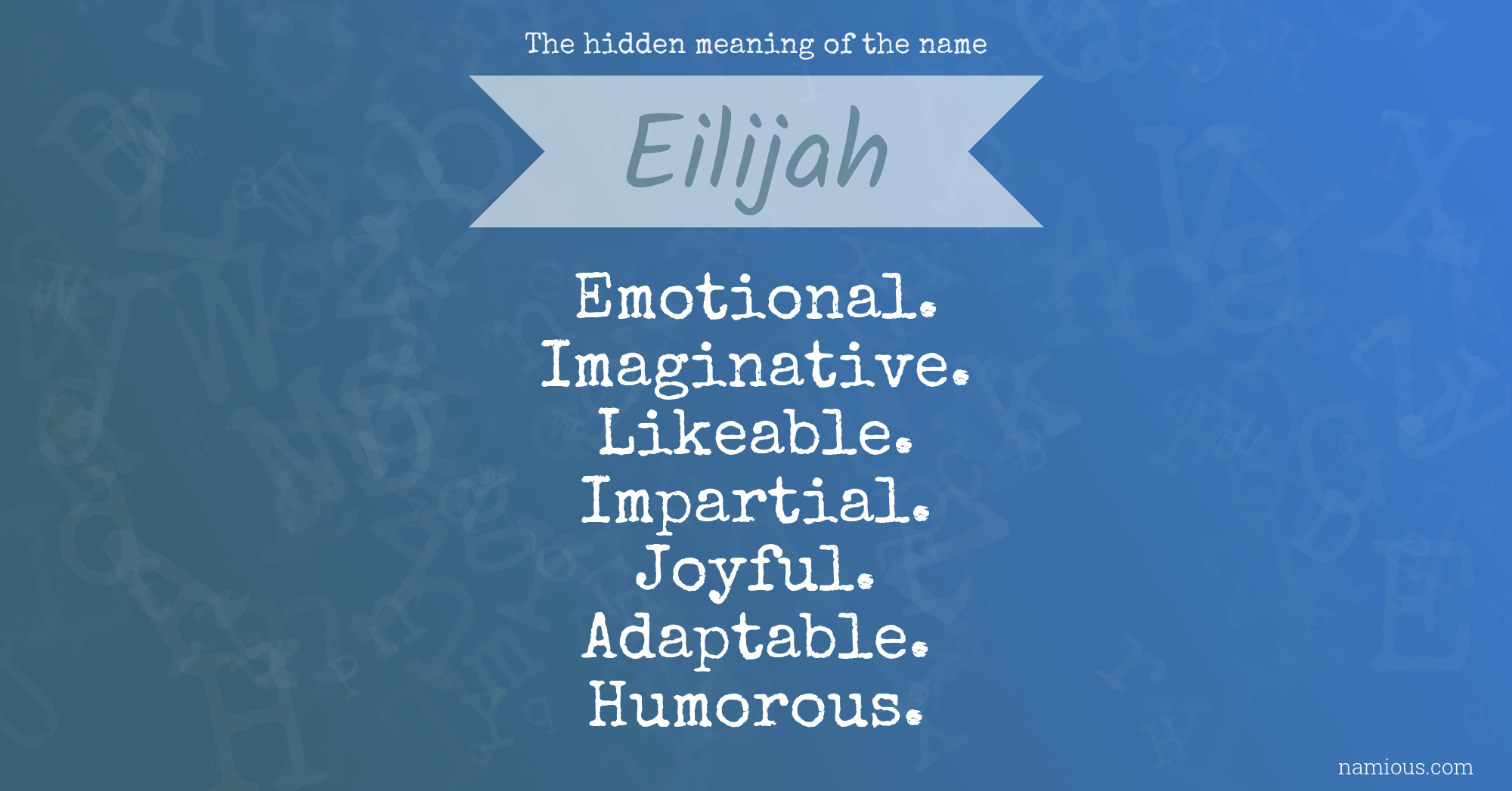 The hidden meaning of the name Eilijah