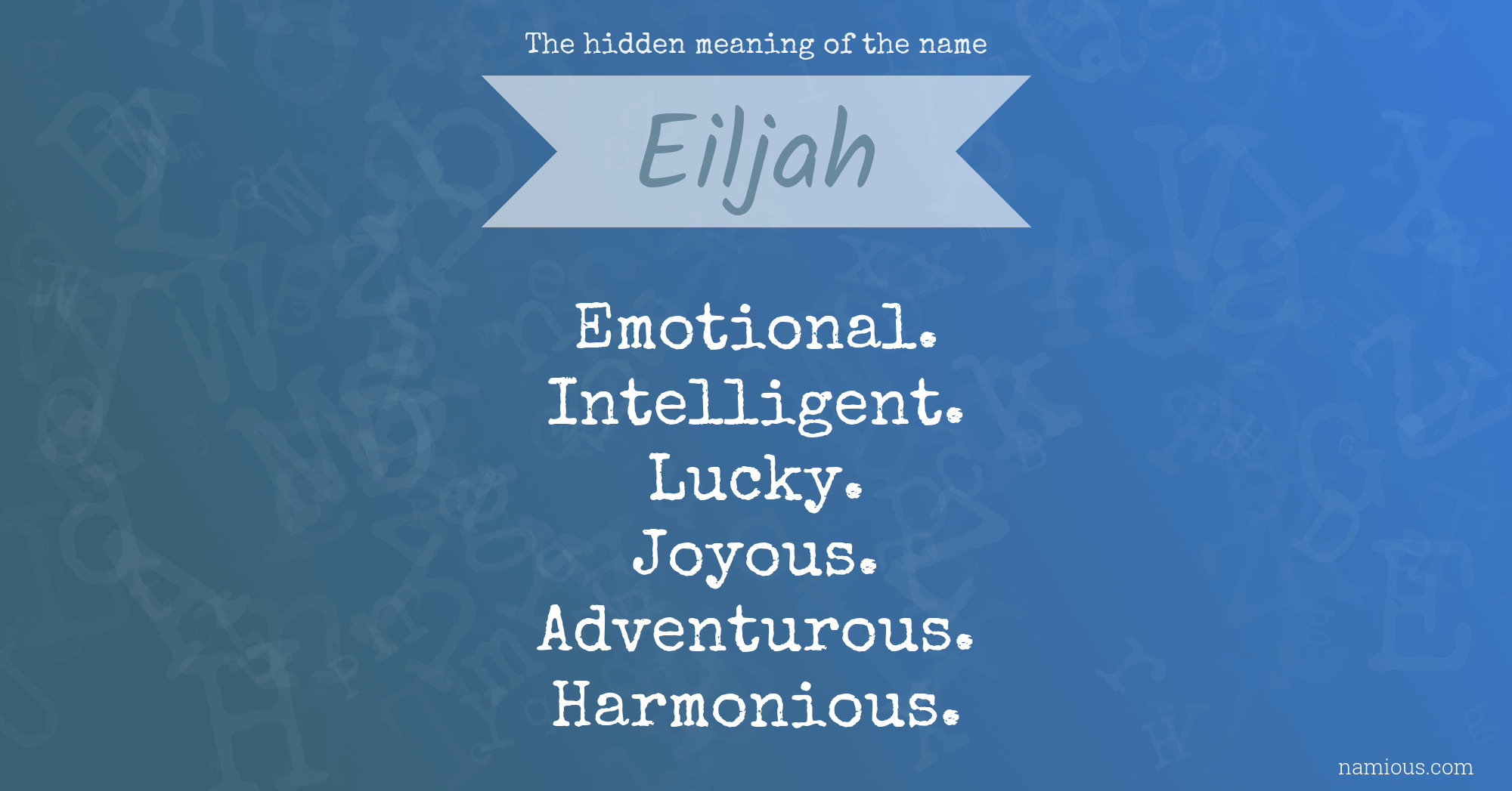 The hidden meaning of the name Eiljah