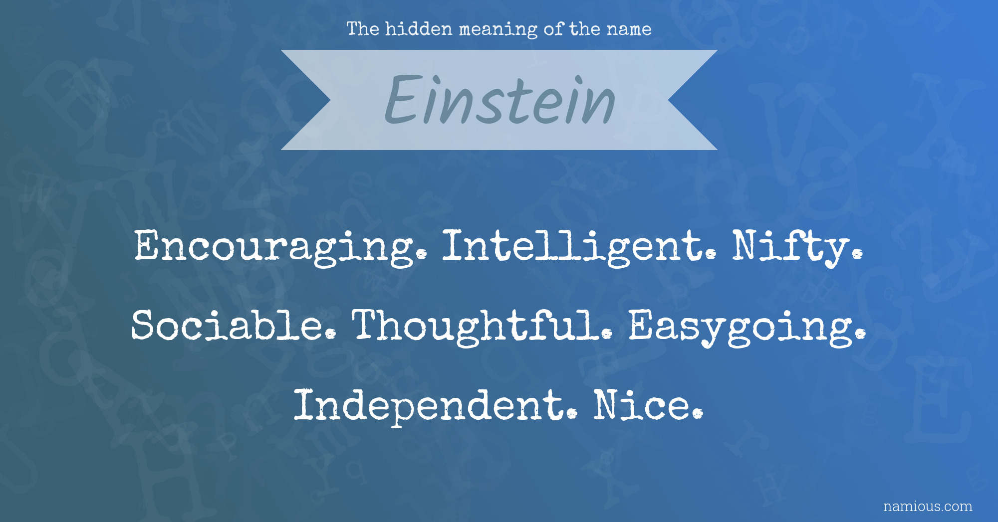 The hidden meaning of the name Einstein