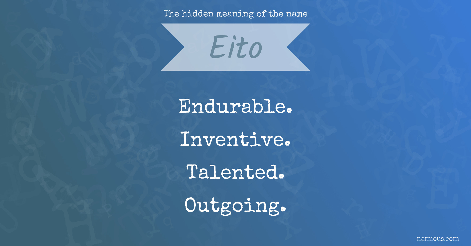 The hidden meaning of the name Eito