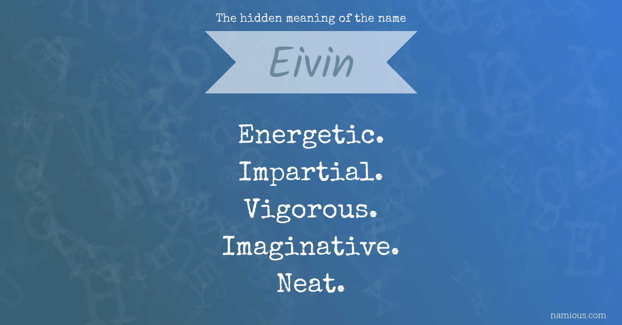 The hidden meaning of the name Eivin