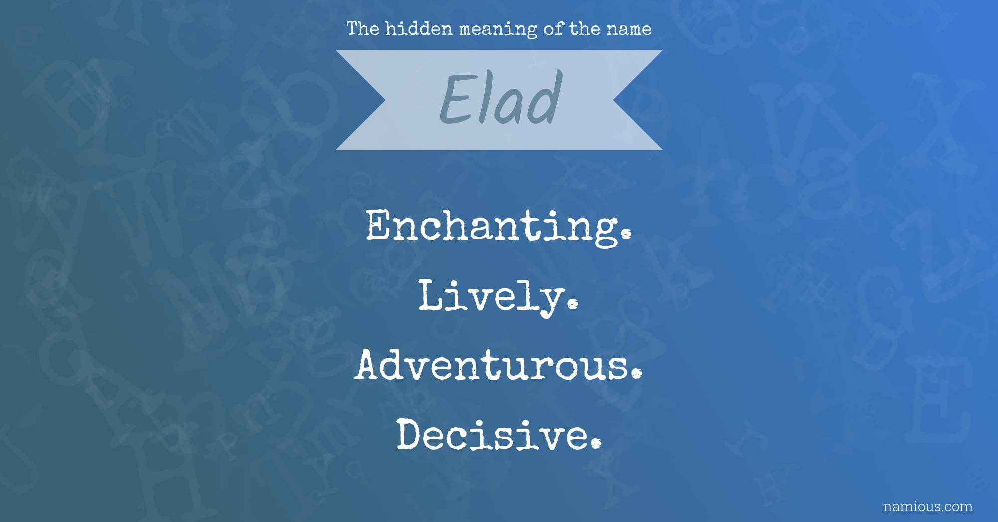 The hidden meaning of the name Elad