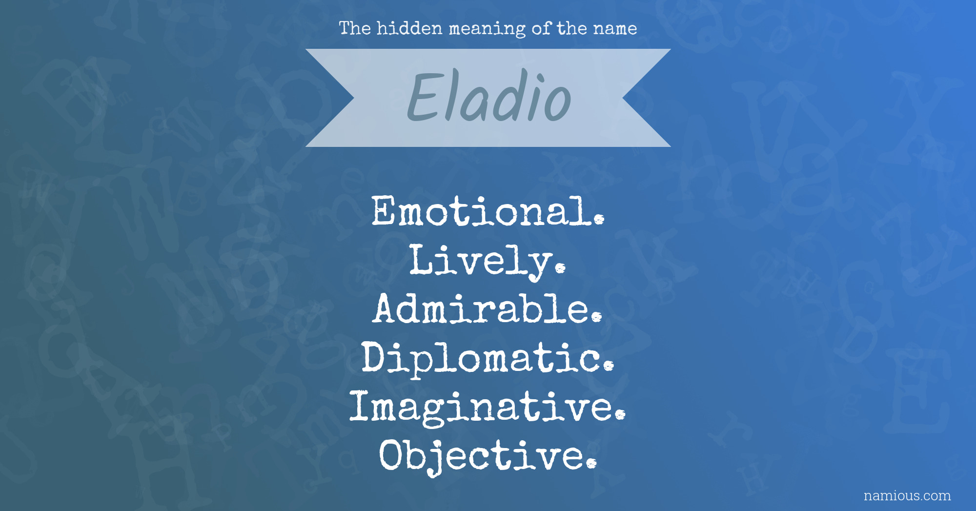 The hidden meaning of the name Eladio