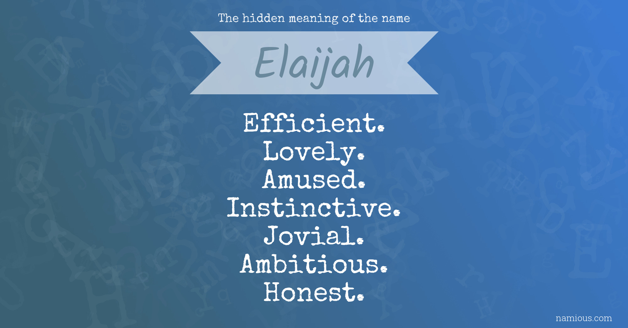 The hidden meaning of the name Elaijah