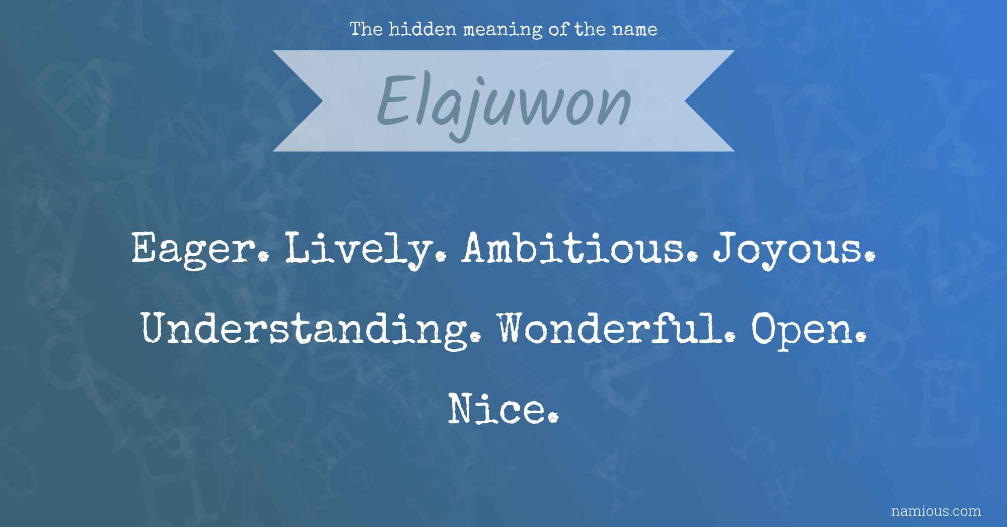 The hidden meaning of the name Elajuwon