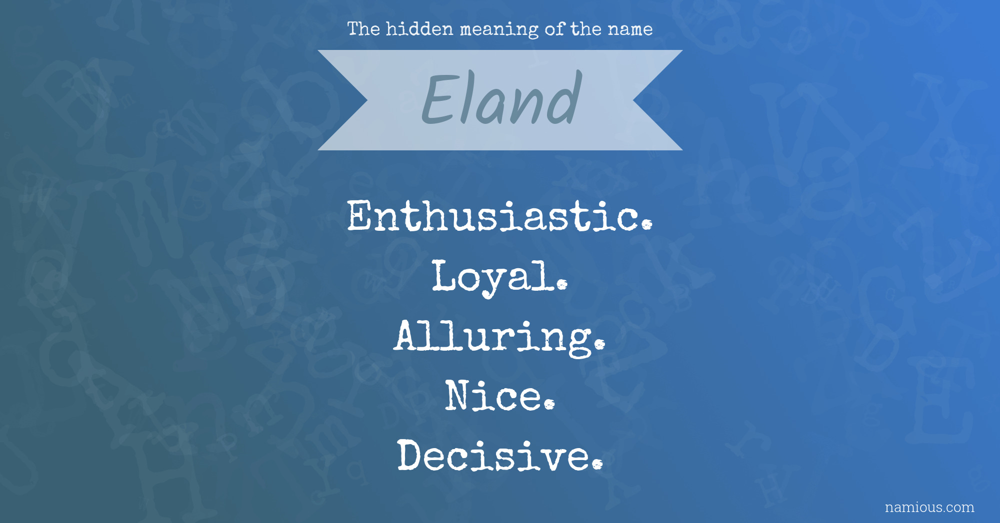 The hidden meaning of the name Eland