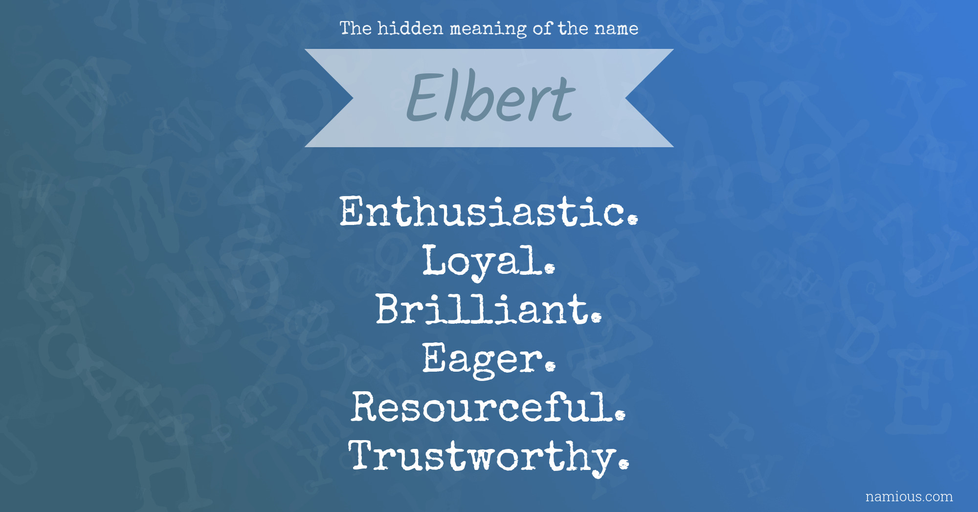 The hidden meaning of the name Elbert