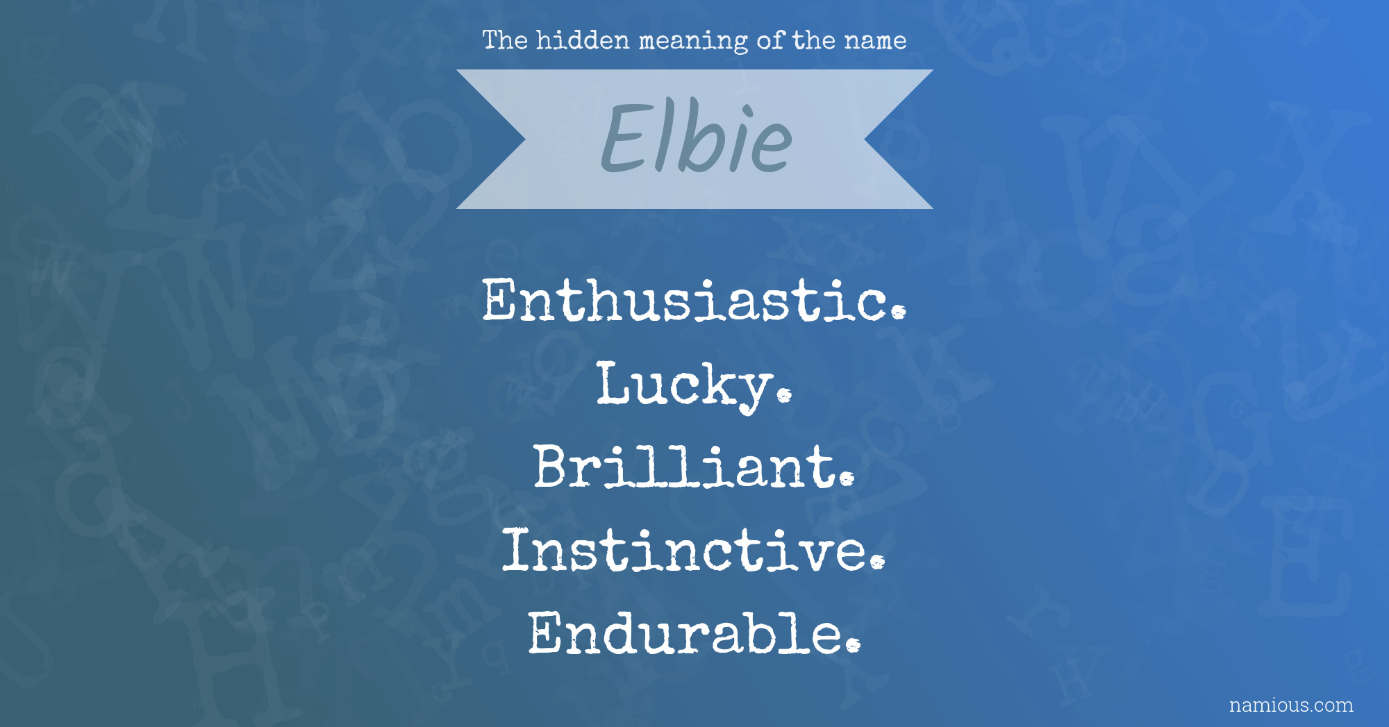 The hidden meaning of the name Elbie