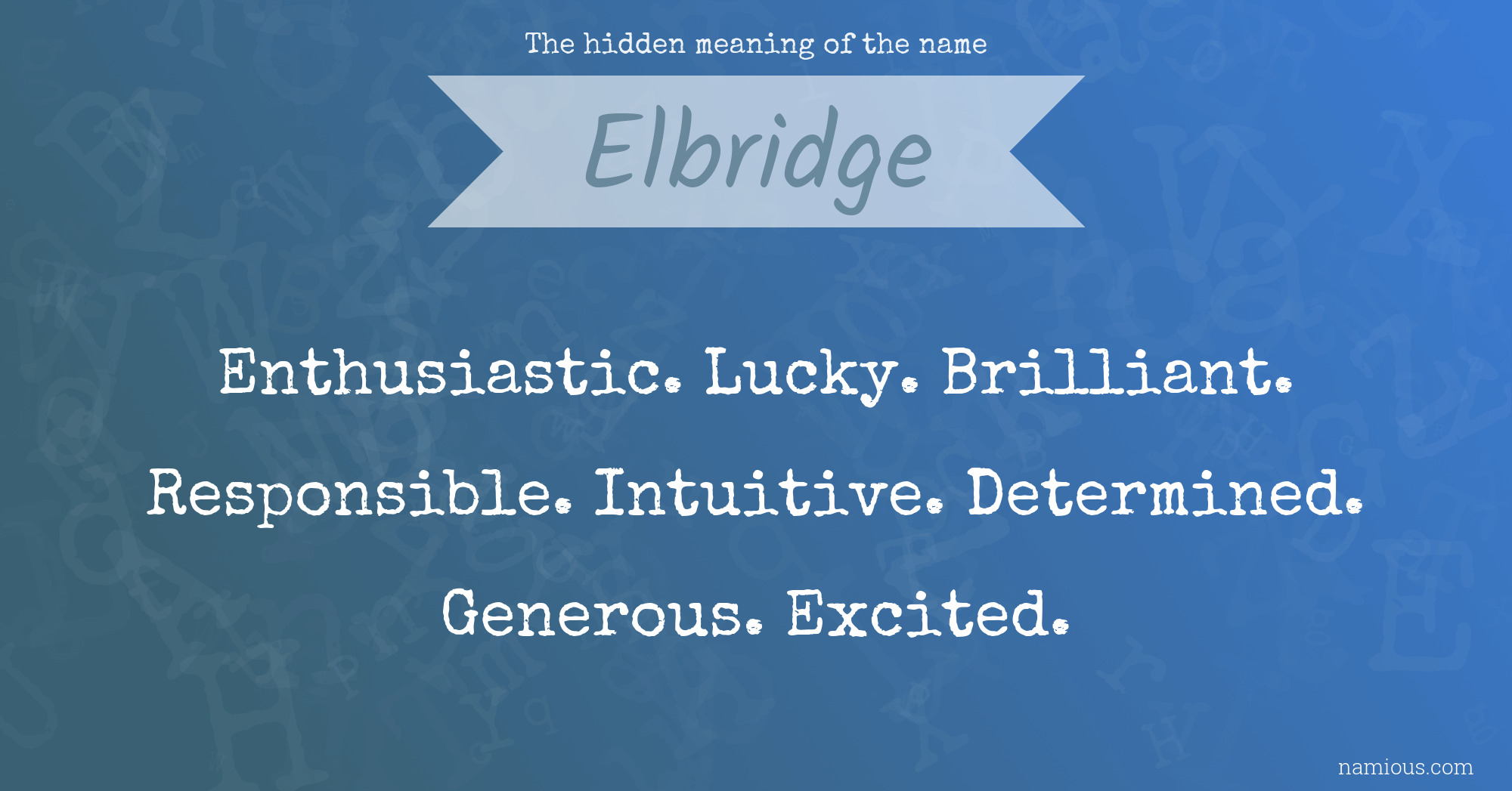 The hidden meaning of the name Elbridge