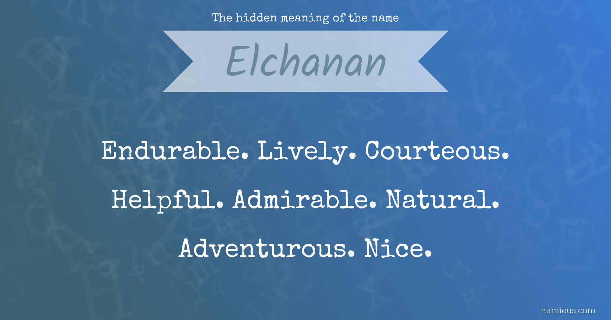 The hidden meaning of the name Elchanan