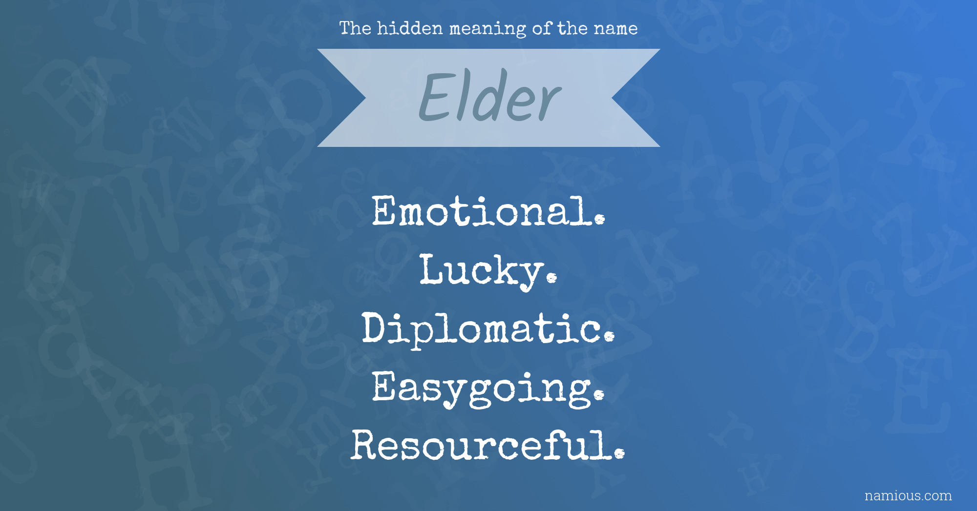 The hidden meaning of the name Elder