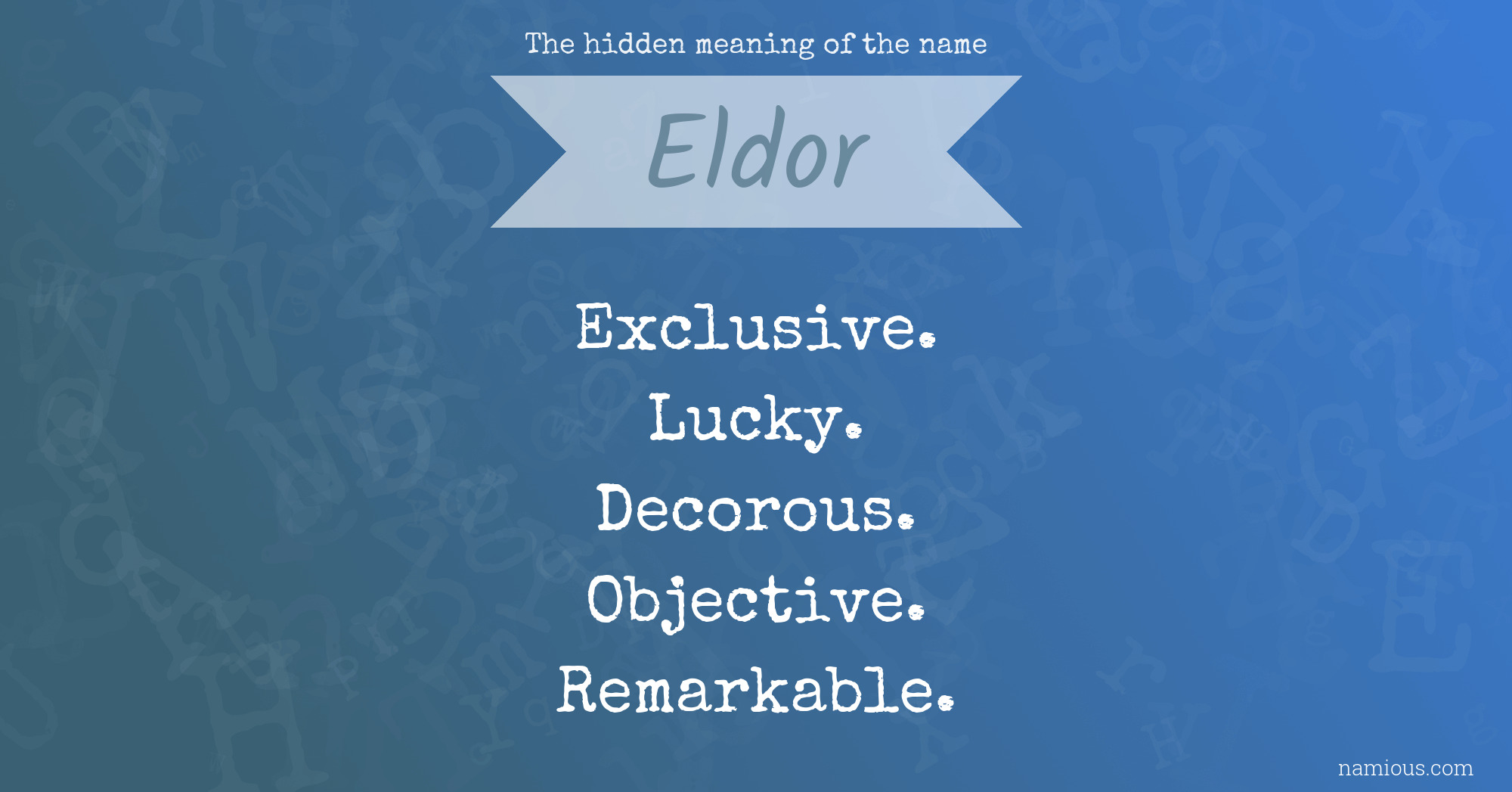 The hidden meaning of the name Eldor