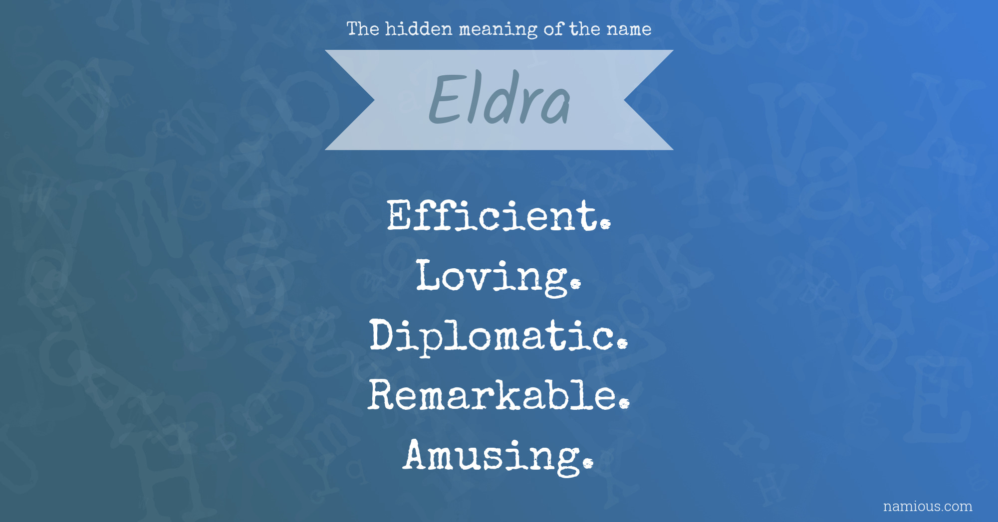 The hidden meaning of the name Eldra