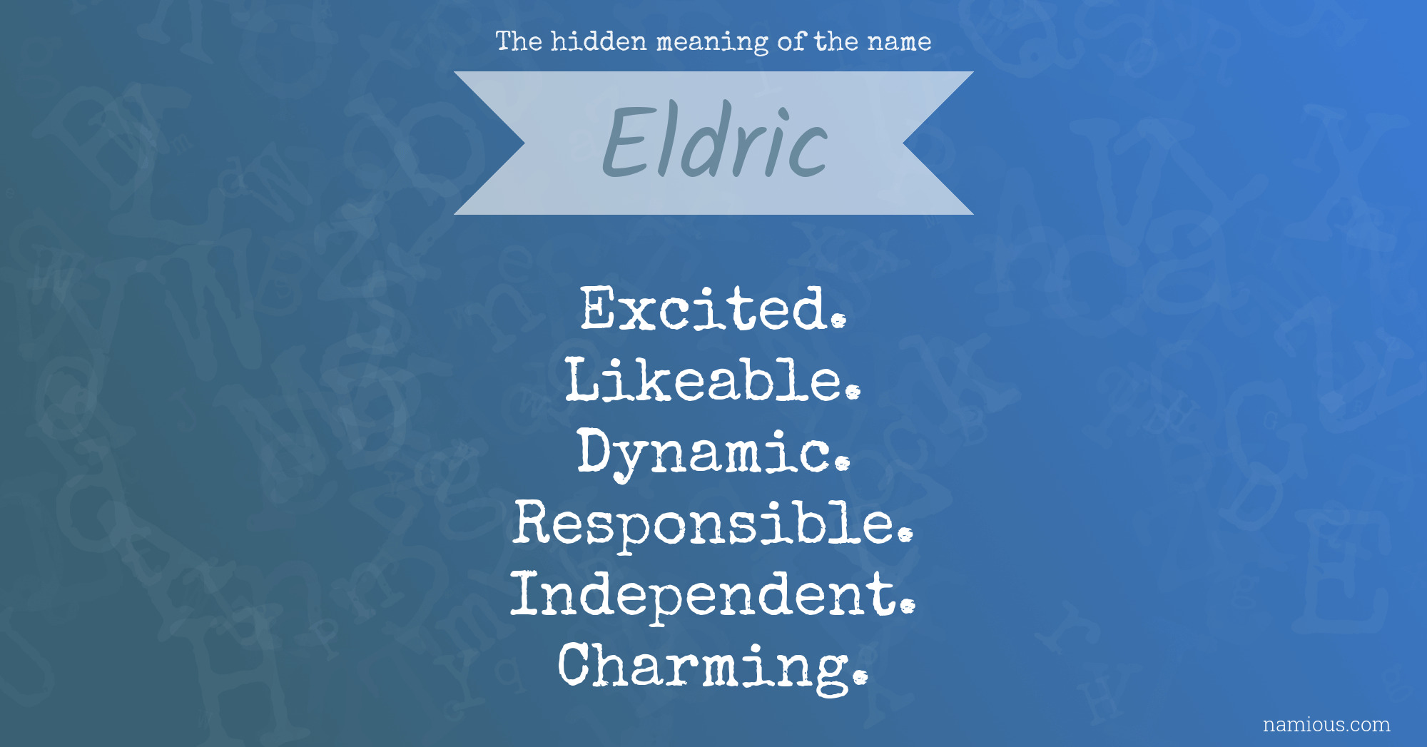 The hidden meaning of the name Eldric