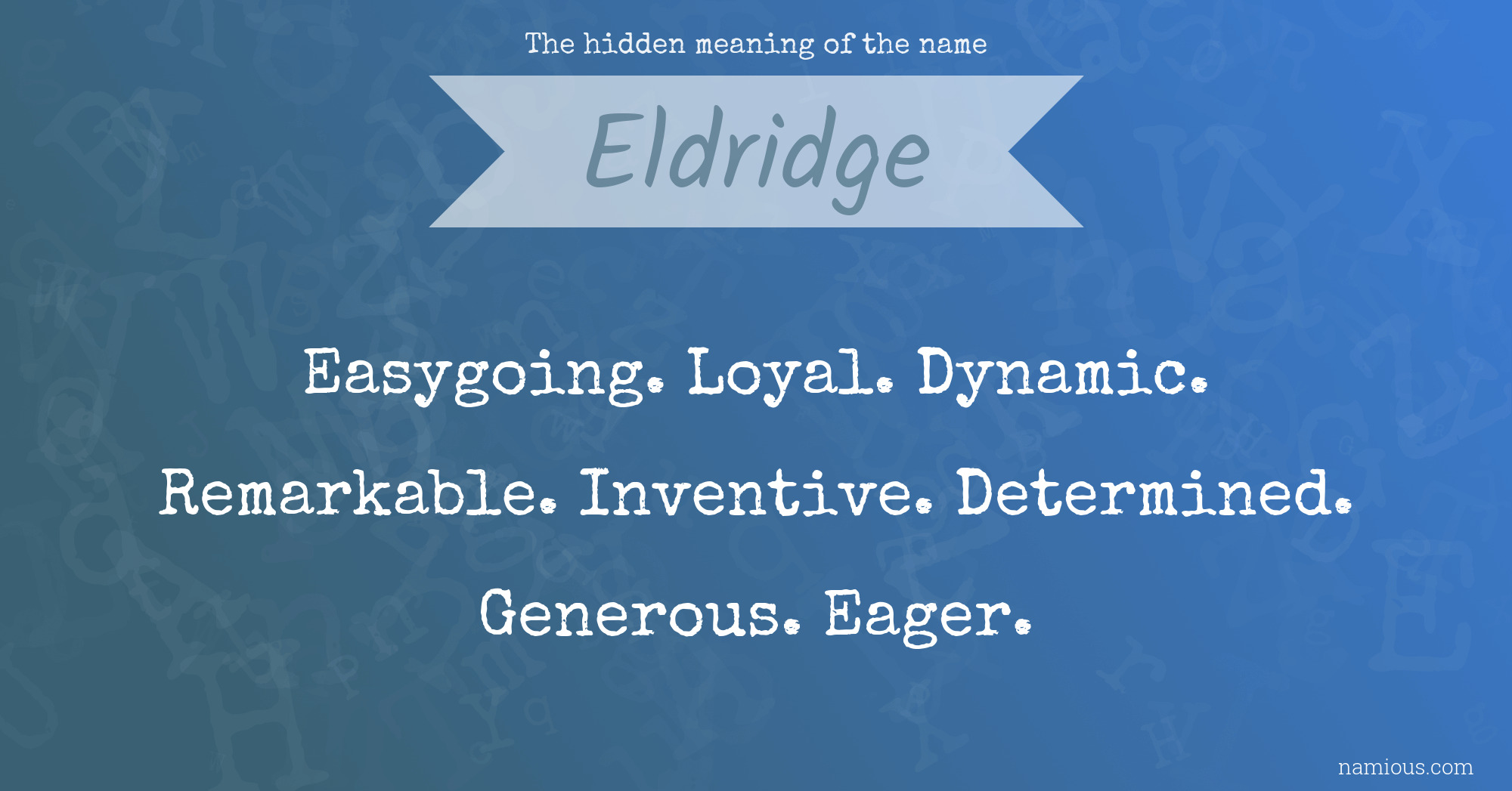 The hidden meaning of the name Eldridge