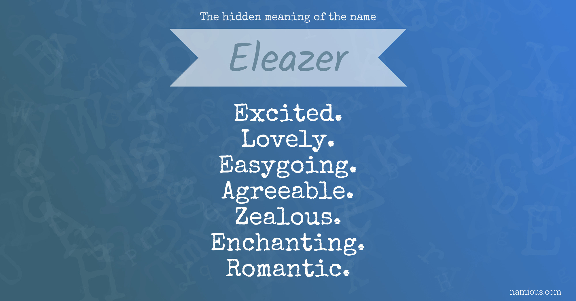 The hidden meaning of the name Eleazer