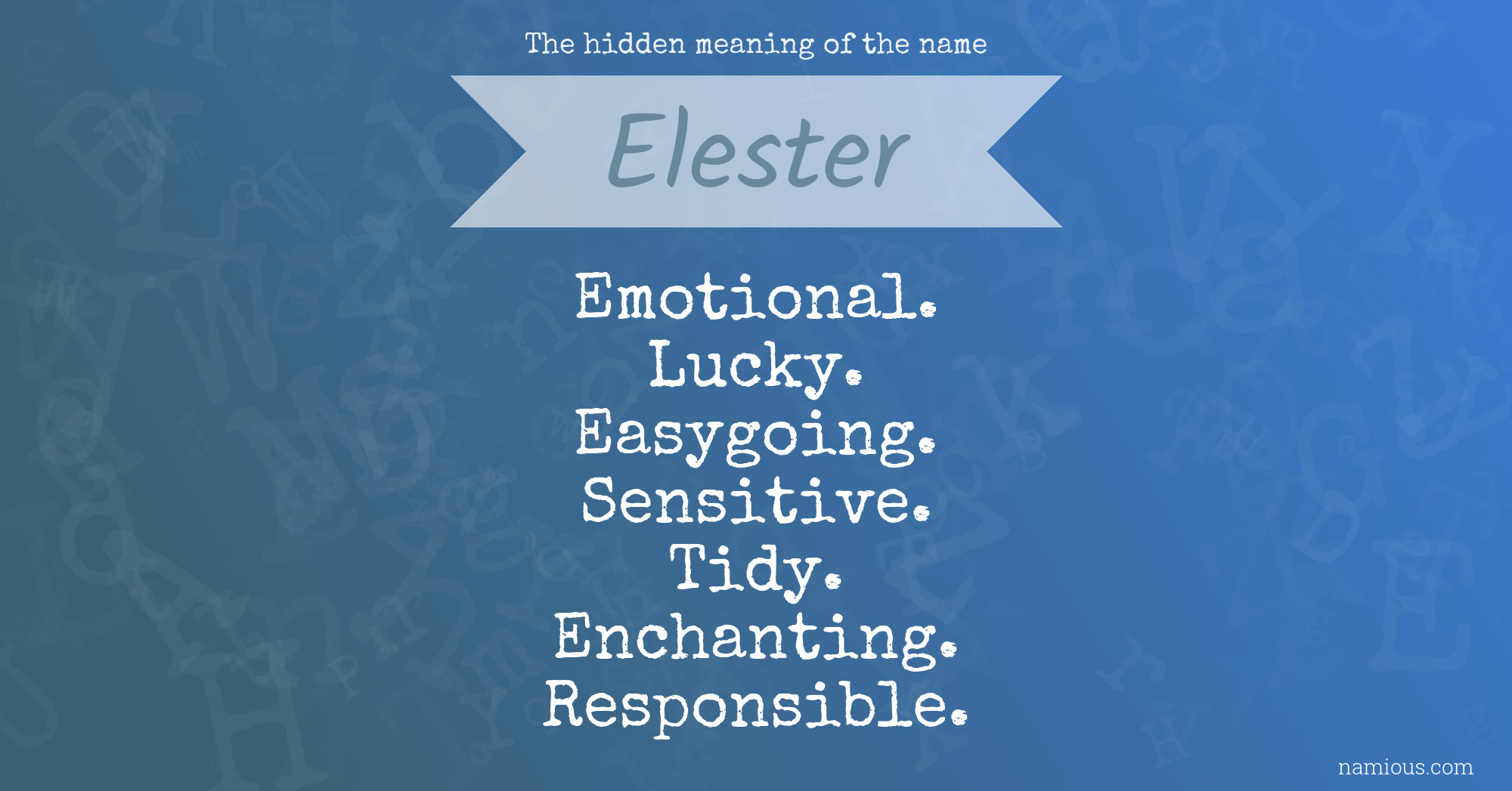 The hidden meaning of the name Elester