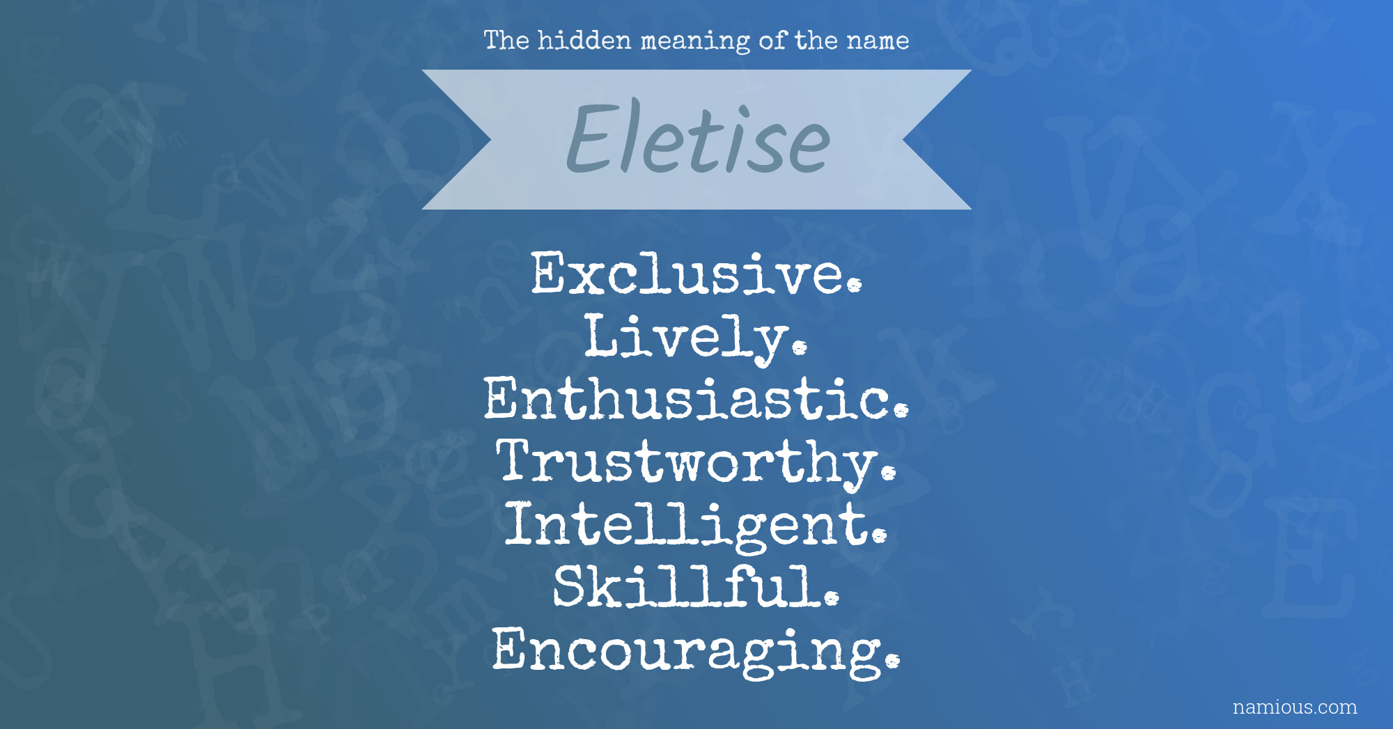 The hidden meaning of the name Eletise