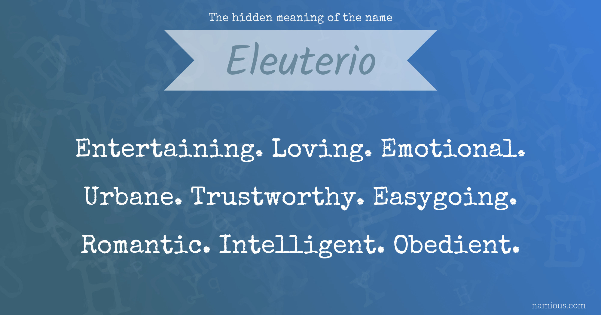 The hidden meaning of the name Eleuterio