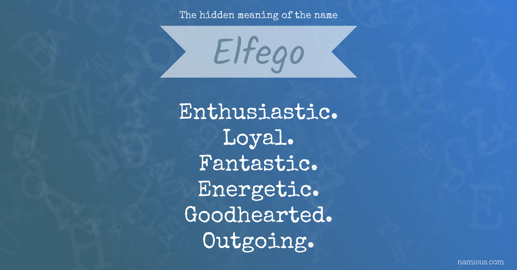 The hidden meaning of the name Elfego