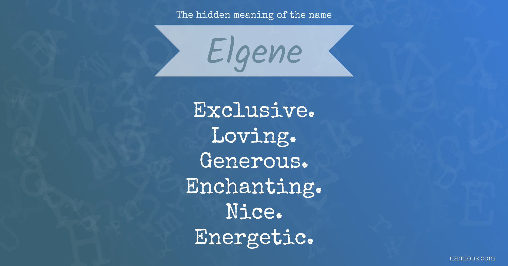 The hidden meaning of the name Elgene