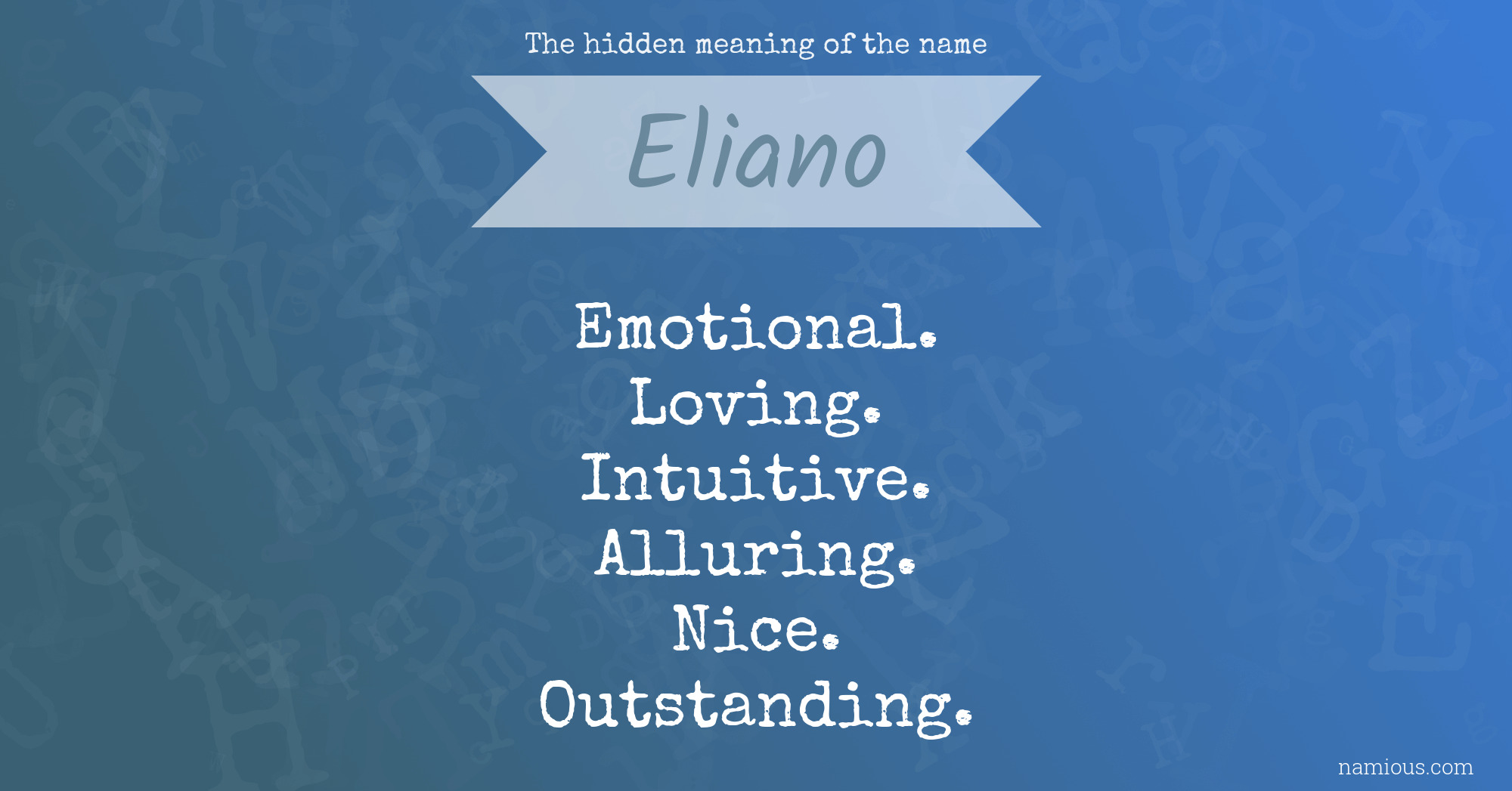 The hidden meaning of the name Eliano