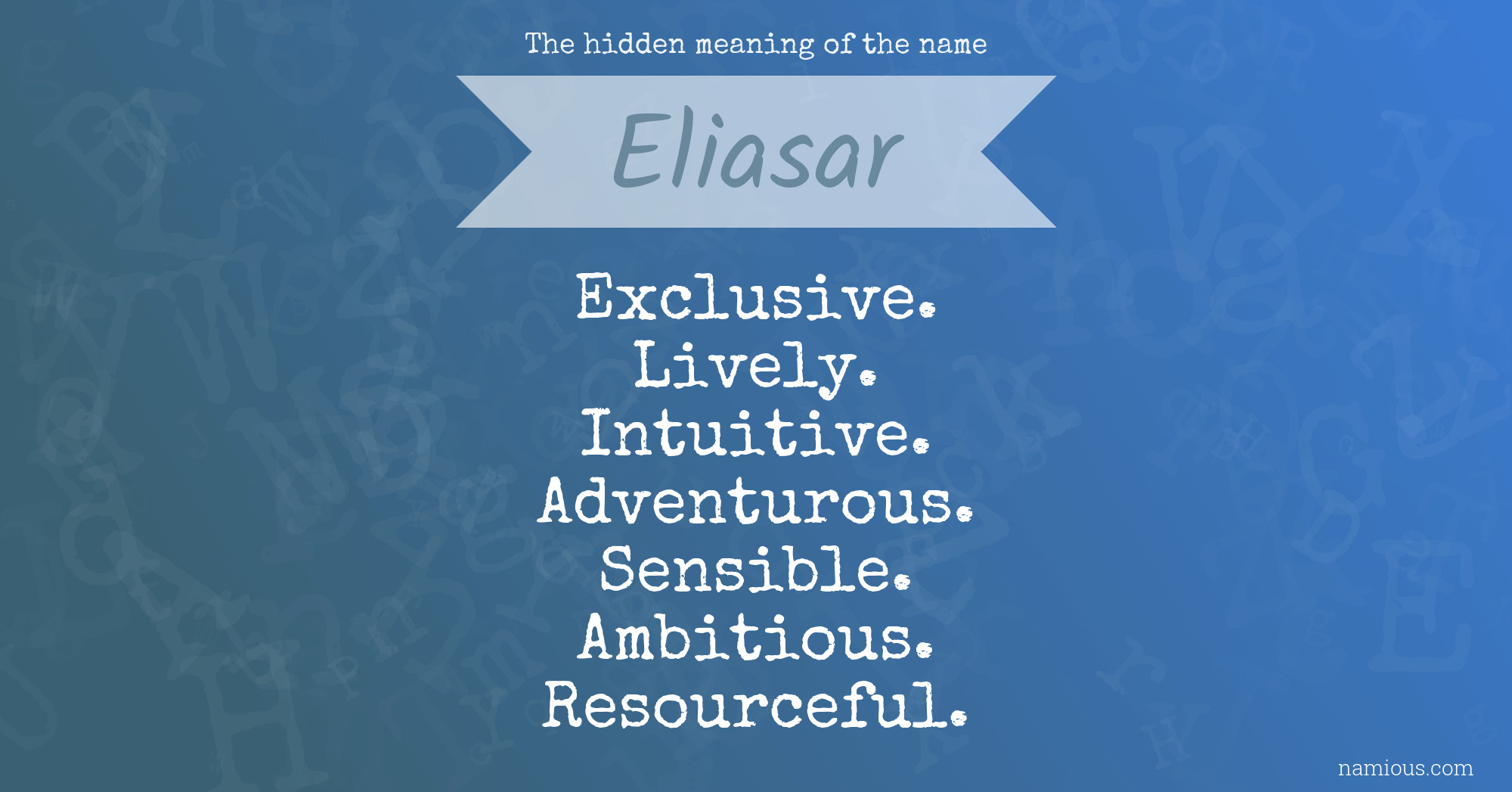 The hidden meaning of the name Eliasar