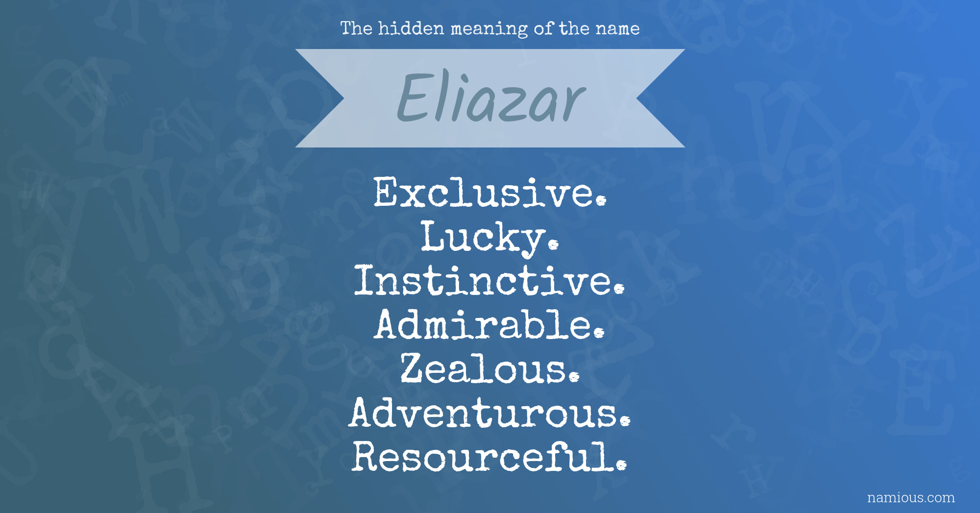 The hidden meaning of the name Eliazar