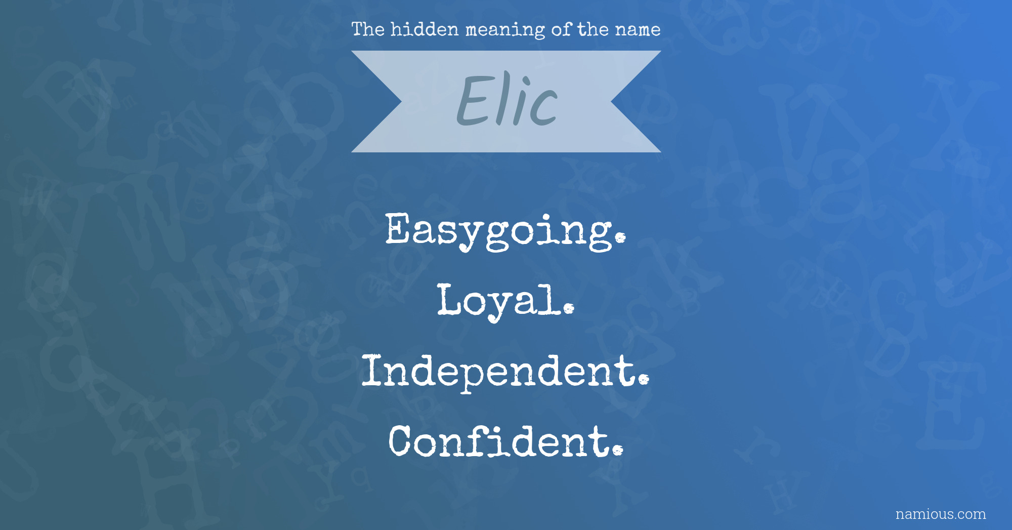 The hidden meaning of the name Elic