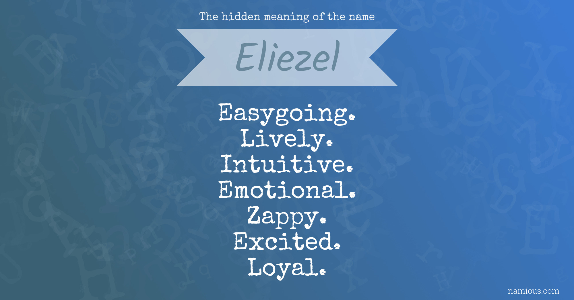 The hidden meaning of the name Eliezel