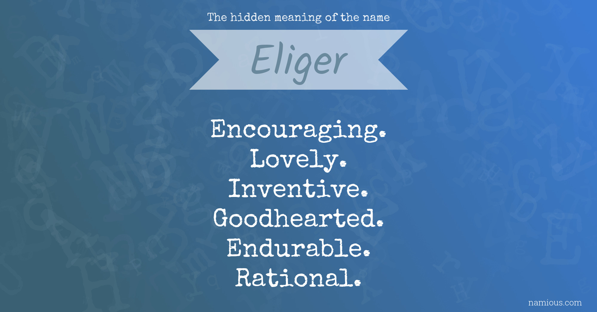 The hidden meaning of the name Eliger