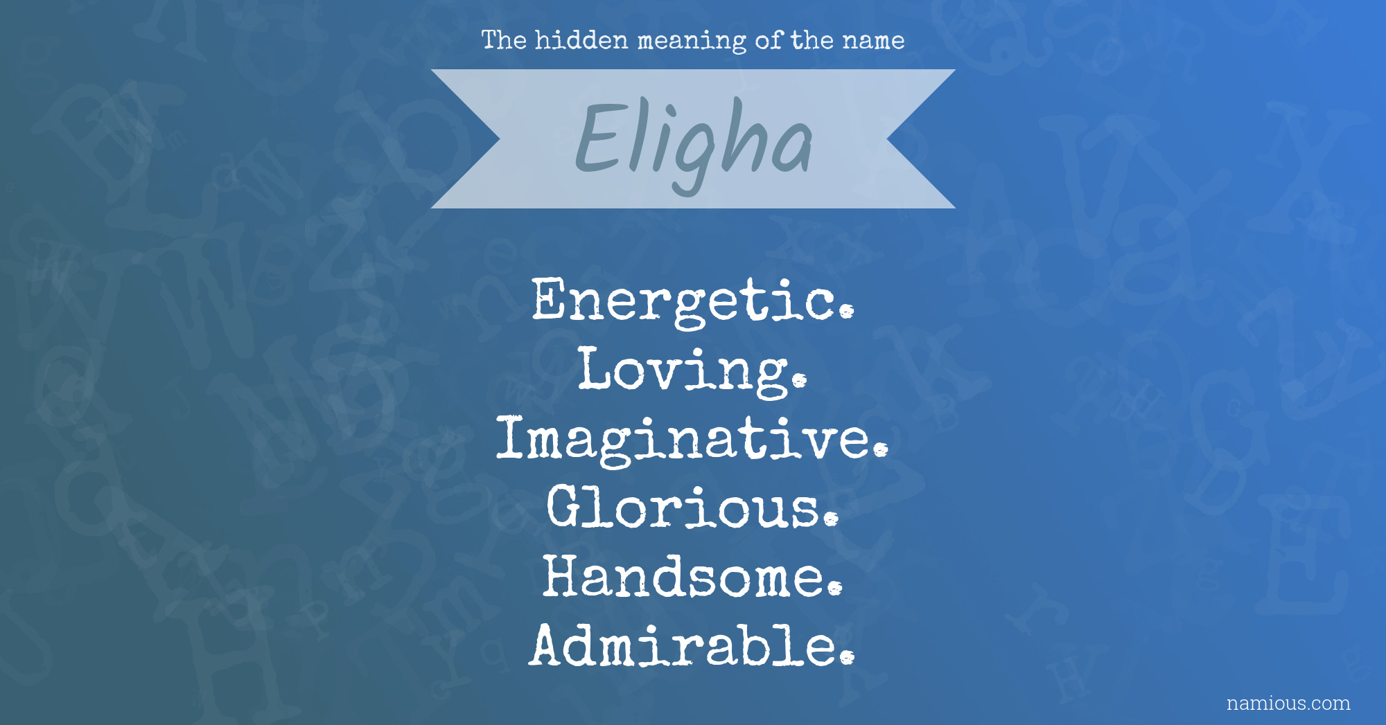 The hidden meaning of the name Eligha