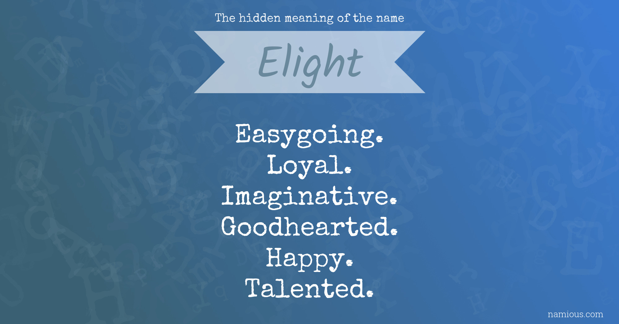 The hidden meaning of the name Elight