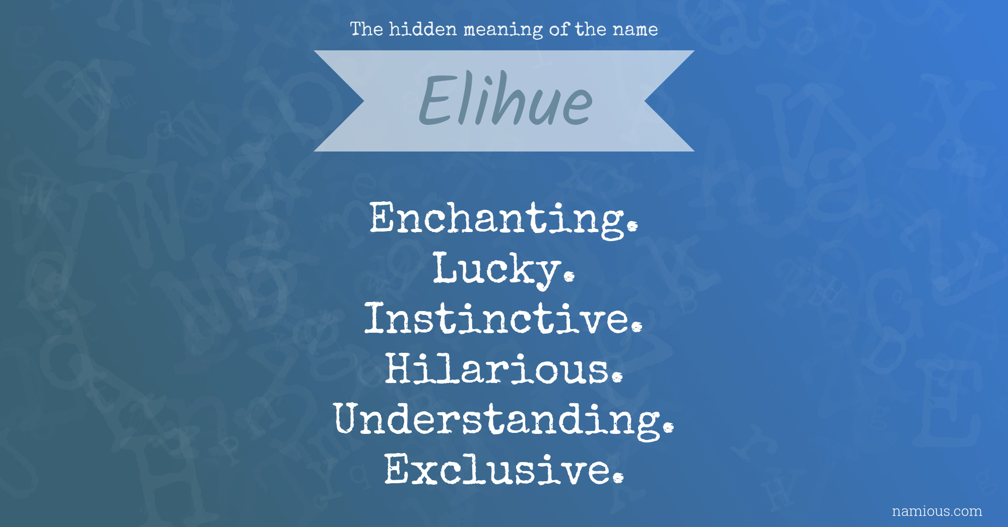 The hidden meaning of the name Elihue