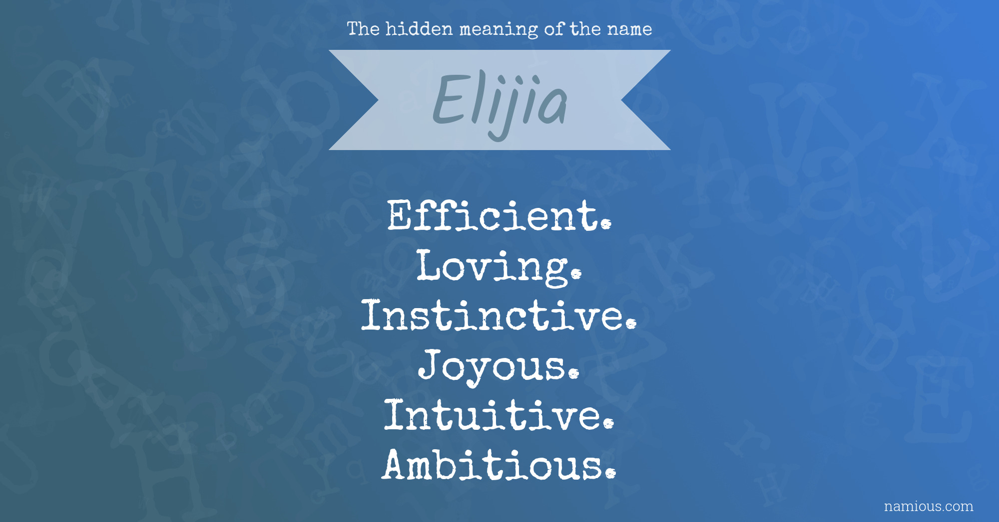 The hidden meaning of the name Elijia