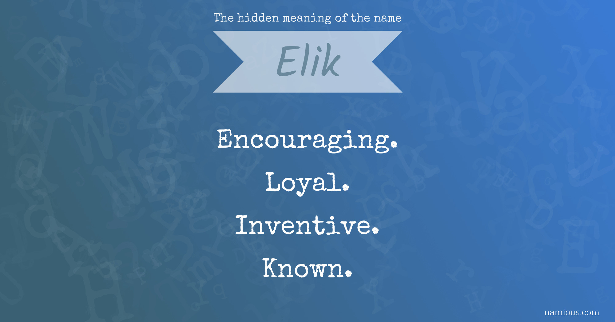 The hidden meaning of the name Elik