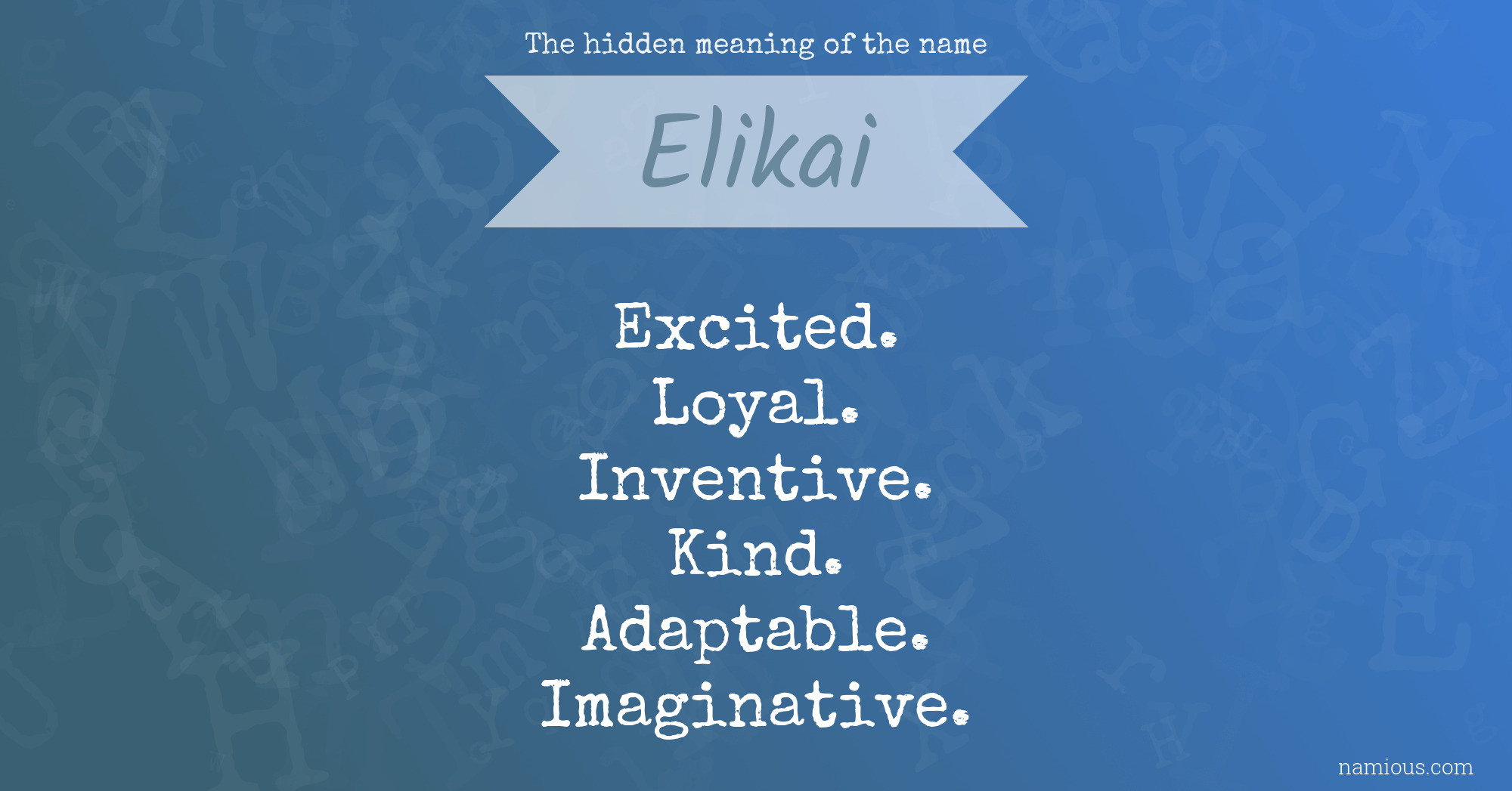 The hidden meaning of the name Elikai