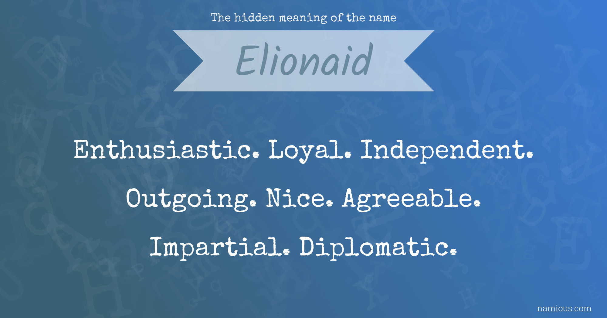 The hidden meaning of the name Elionaid