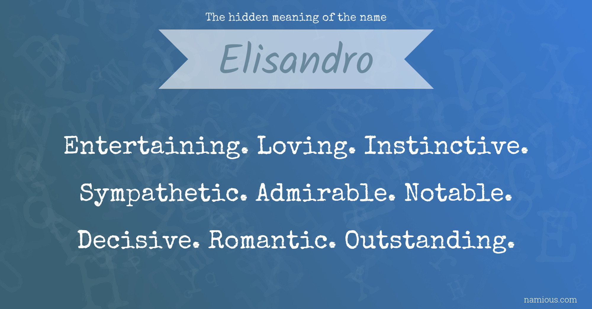 The hidden meaning of the name Elisandro